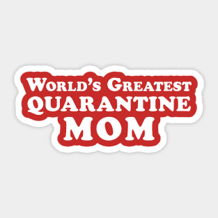 Funny “World’s Greatest Quarantine Mom" Label Sticker